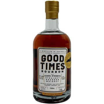 Good Times Barrel Strength Bourbon